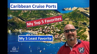 Top 5 amp Least 5 Favorite Caribbean Ports [upl. by Inoy]