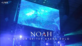 Opening NOAH  Separuh Aku  Live at Gor Sritex Arena Solo  16 Juli 2022 HD [upl. by Haleak67]