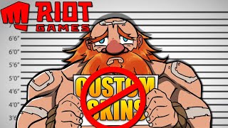 Riot is BANNING Custom Skins😢💔 [upl. by Arde643]