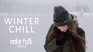 Winter Chill • An Indie Folk Playlist 50 tracks3 hours [upl. by Gianna]