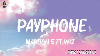 Maroon 5 Ft Wiz Khalifa  Payphone Lyrics Mix Lyrics 2023 [upl. by Maxim]