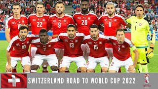 Switzerland Road to World Cup 2022  All Goals [upl. by Cressida]