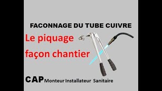 Le piquage façon chantier Façonnage plomberie [upl. by Andrew453]