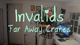 Invalids  Far Away Cranes Slain Vid Session 04 [upl. by Ordnasela710]