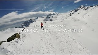 Scialpinismo traversata dell Adamello  Skitouring on Adamello Glacier [upl. by Gean215]