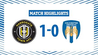 Highlights  Harrogate Town 10 Colchester United [upl. by Hartmann]