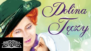 Dolina Tęczy  Lucy Maud Montgomery  Audiobook PL [upl. by Yelsnya]