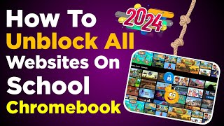 How to Unblock All Websites On School Chromebook 2024  Best School Chromebook unblocker [upl. by Binky931]