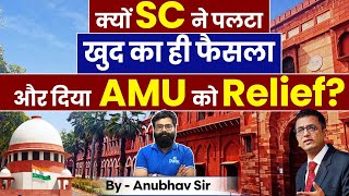 SC Verdict On Aligarh Muslim University Minority Status  Complete Debate of Minority Status  UPSC [upl. by Ashil]