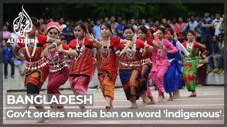 Bangladesh government orders media ban on word ‘Indigenous’ [upl. by Sobmalarah]