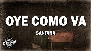 Santana  Oye Como Va Lyrics [upl. by Hertzfeld]