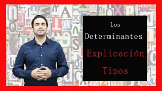 Los determinantes en Español Explicación tipos y ejemplos [upl. by Dnallor657]