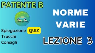 PATENTE B 2024  NORME VARIE  LEZIONE N 3  PATENTISTELLARI [upl. by Okram]