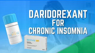 DARIDOREXANT QUVIVIQ The SAFEST Sleeping Pill For LONGTERM Treatment of INSOMNIA [upl. by Leia]