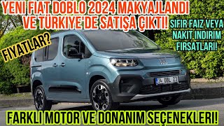 Yeni FIAT Doblo 2024 Makyajlandı ve TÜRKİYE’de Satışa Çıktı Fiyatlar Sıfır Faiz veya Nakit İndirim [upl. by Ecirtnahc]