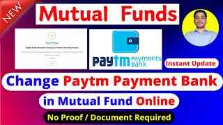 How to change Default Paytm Payment Bank account in Mutual fund  Mutual fund bank account Change [upl. by Tsepmet]