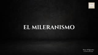 EL MILENARISMO [upl. by Melli81]