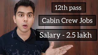 Cabin Crew Jobs for male and female  Flight attendant salary  Air hostess Jobs [upl. by Niall508]