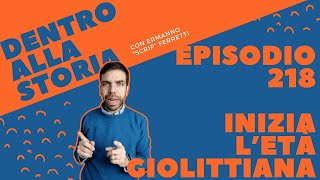 Inizia letà giolittiana Dentro alla storia episodio 218 [upl. by Jandel]