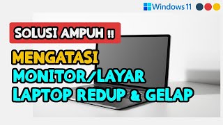 MENGATASI KECERAHAN  BRIGHTNESS LAYAR  LCD  MONITOR LAPTOP REDUP DAN GELAP DI WINDOWS 1110 [upl. by Akerdnahs]