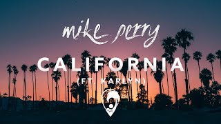 Mike Perry amp Hot Shade  California ft Karlyn [upl. by Azilanna]