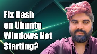 Fix Bash on Ubuntu on Windows Not Starting Troubleshooting Guide [upl. by Loesceke603]