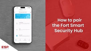 How To Pair The Fort Smart Security Hub  ESP [upl. by Noit]