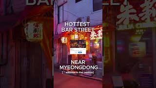 The trendiest bar street near Myeongdong – All located by Euljiro 3ga Station Exit 11 korea [upl. by Natsrik]