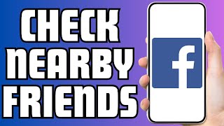 How To Check Nearby Friends On Facebook [upl. by Arrat727]