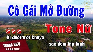 Karaoke Cô Gái Mở Đường Tone Nữ Nhạc Sống  Trọng Hiếu [upl. by Boycey100]