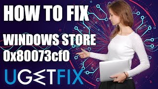 How to Fix Windows Store Error Code 0x80073cf0 [upl. by Harleigh]