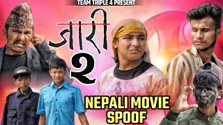 Nepali Movie Jaari 2 Spoof Teamtriple444 [upl. by Flessel]