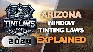 Arizona Tint Laws 2024  Know Your Legal Limit [upl. by Damha]