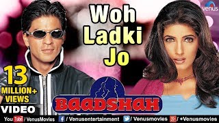 Woh Ladki Jo Full Video Song  Baadshah  Shahrukh Khan Twinkle Khanna  Abhijeet [upl. by Tevis404]