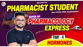 HORMONES Pharmacology Part  4  Super 30 Series  RRB Pharmacist  MCQs With Explanation [upl. by Tihom]