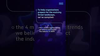 Top 4 Mobile App Security Trends for 2024 [upl. by Attelrahs]