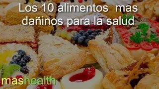 Los 10 alimentos mas dañinos para la salud [upl. by Nywroc]