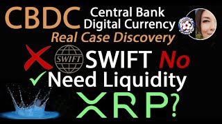 3 Years until Retail CBDC Real Case Discovery with SWIFT XRP is capable to solve liquidity problem [upl. by Connolly]