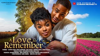 A LOVE TO REMEMBER  CLINTON JOSHUA MIWA OLORUNFEMI CHIKE DANIELS latest 2024 nigerian movies [upl. by Einaj]