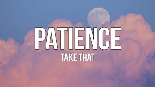 Take That  Patience  Speed Up Version   Lyrics [upl. by Pillow922]