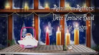 Kerstclip Deze Zeeuwse Band 2013 [upl. by Irvin581]