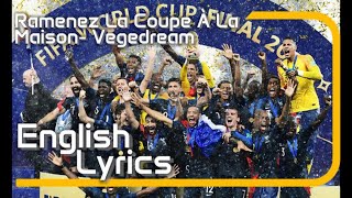 Ramenez la coupe à la maison  By Vegedream  English Lyrics [upl. by Chaudoin]