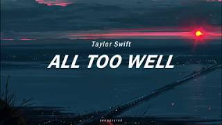 All Too Well  Taylor Swift Lyrics [upl. by Vaughn]