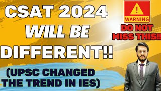 UPSC CSAT 2024 will be Different From UPSC CSAT 2023 UPSC IES 2024 Gives Hint  By Mudit Gupta [upl. by Itin]