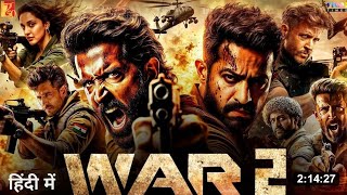 War 2 Full Movie 2024  Hrithik Roshan Tiger Shroff Jr NTR Kiara Advani  New Hindi Movie 2024 [upl. by Enrev]