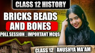 Bricks Beads And Bones  Poll Session  Important MCQs  Class 12 History Chapter 1 By Anushya Maam [upl. by Clerissa983]