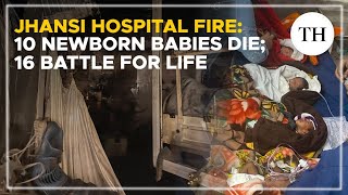 Jhansi UP hospital fire in medical college At least 10 infants die 16 battle for life [upl. by Ilime653]