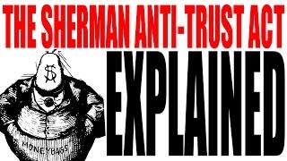 The Sherman AntiTrust Act Explained US History Review [upl. by Mazman170]