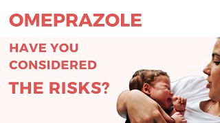 The hidden danger of using omeprazole to ease reflux in an infant [upl. by Jacklin]