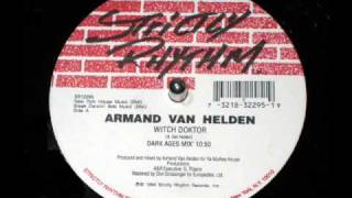 Armand Van Helden  Witch Doktor Dark Ages Mix [upl. by Lennej841]